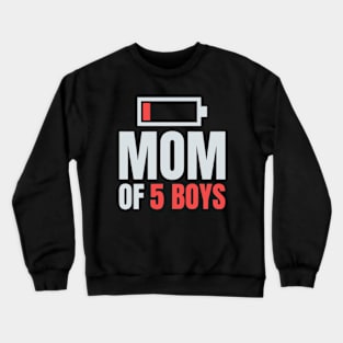 Mom of 5 Boys Shirt Gift from Son Mothers Day Birthday Women Crewneck Sweatshirt